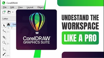 CorelDRAW Mastery Series 2025: Understanding the Workspace Like a Pro