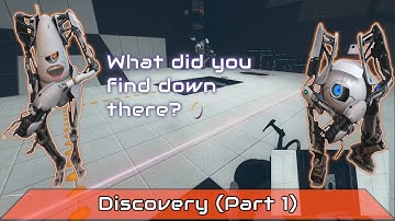 Portal 2: Discovery (Part 1)