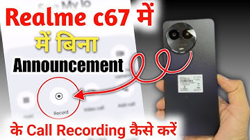 realme c67 me call recording kaise kare !! how to how to call recording in realme c67 5g