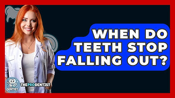 When Do Teeth Stop Falling Out? - The Pro Dentist