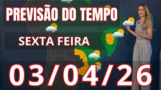 Previsão do Tempo Para Sexta Feira - 03/04/26 - Jornal Nacional