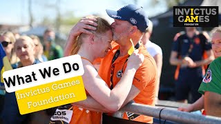 What We Do Invictus Games Foundation