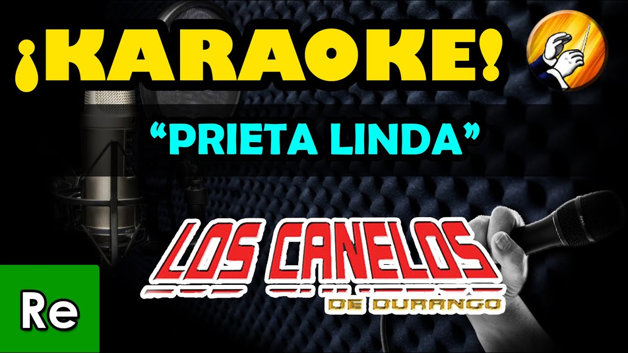Prieta Linda - KARAOKE - Los Canelos de Durango