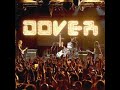 Dover - Devil Came To Me (Live)