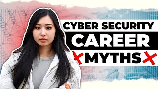 Cyber Security Career Myths | The Truth About Cybersecurity Careers: What It's Really Like