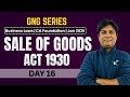 GNG Business Laws | Day 16 | Sale of Goods Act, 1930 | CA Foundation | January 2026