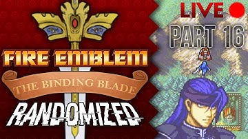 Fire Emblem: Binding Blade :: Randomized :: Part 16