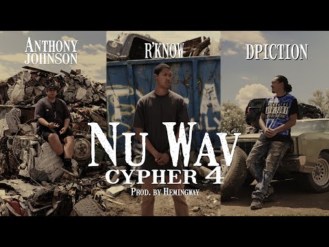 Nu Wav Cypher 4 - Anthony Johnson, R'Know, Dpiction