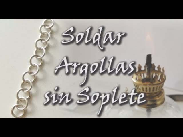 SOLDAR ARGOLLAS DE PLATA SIN SOPLETE! (Con mechero) - YouTube