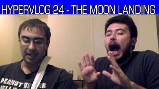 Hypervlog 24 - The Moon Landing