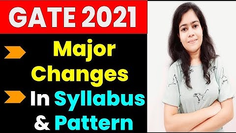 GATE 2021 | Change in Pattern & Syllabus | IIT BOMBAY | Civil Engineering | What is New l   EduAish