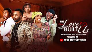 THE LOVE THAT BUILT US | Latest Yoruba Movie 2026 | Ronke Odusanya, Taiwo Adeyemi, Oyindamola Sanni THE LOVE THAT BUILT US | Latest Yoruba Movie 2026 | Ronke Odusanya, Taiwo Adeyemi, Oyindamola Sanni