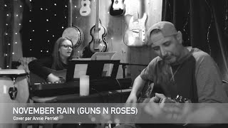 November rain - Guns n roses (Cover par Annie Perrier)