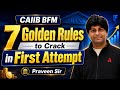 7 Golden Rules to Crack CAIIB BFM in First Attempt | By Praveen Sir
