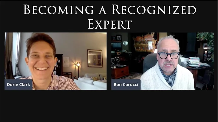 Dorie Clark and Ron Carucci - Becoming a Recognized Expert