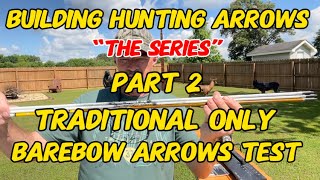 Building Hunting Arrows “The Series” Part 2 3Rivers Archery Barebow Arrow Test Kit! by Instinctive Addiction Archery With Jeff Phillips 1,139 views 1 day ago 14 minutes, 41 seconds