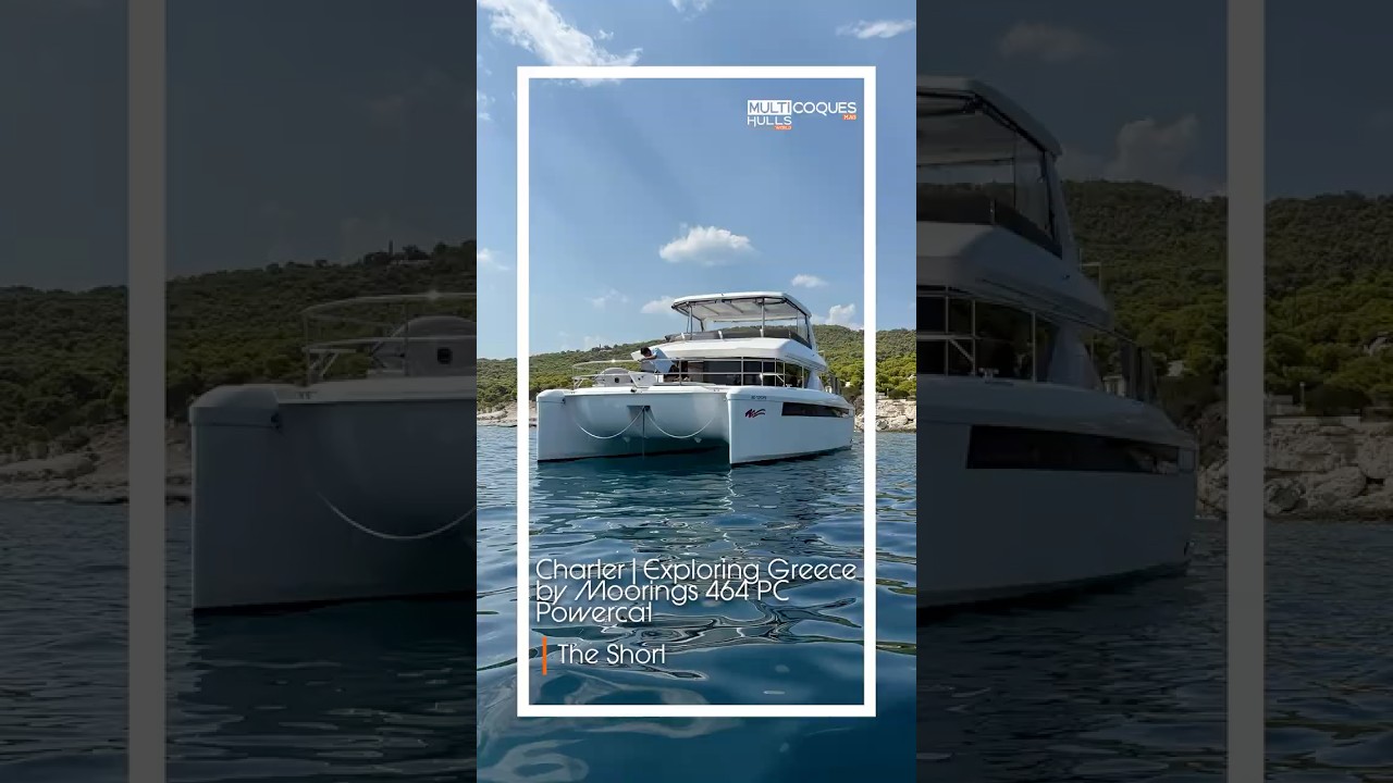Charter | Exploring Greece by Moorings 464 PC Powercat | The Short