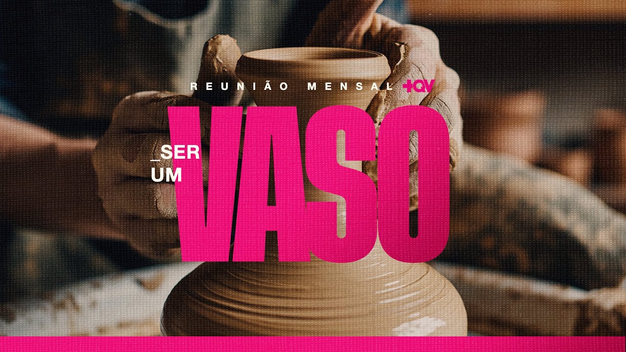 REUNIÃO MENSAL +QV | SER UM VASO | BISPA SONIA E BISPA FERNANDA HERNANDES