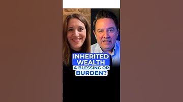 INHERITED WEALTH A BLESSING OR BURDEN? #inheritence #wealth    #opportunity