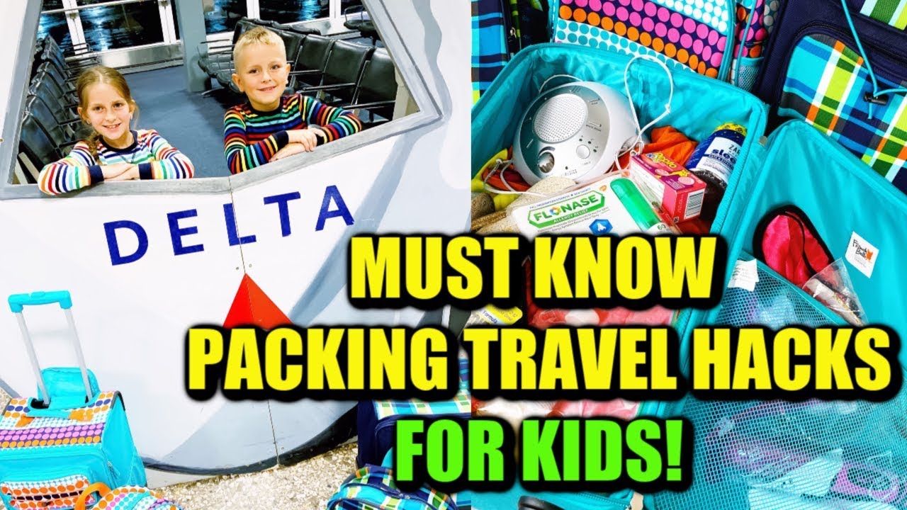 MUST-KNOW Travel Packing Hacks for Kids: How to Pack + Carry On