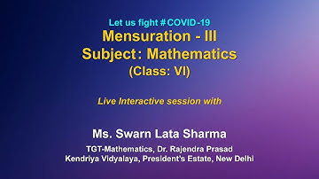 Live Interaction : Mensuration - III :: Subject: Mathematics