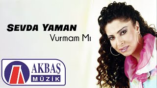 Sevda Yaman - Vurmam Mı Resimi