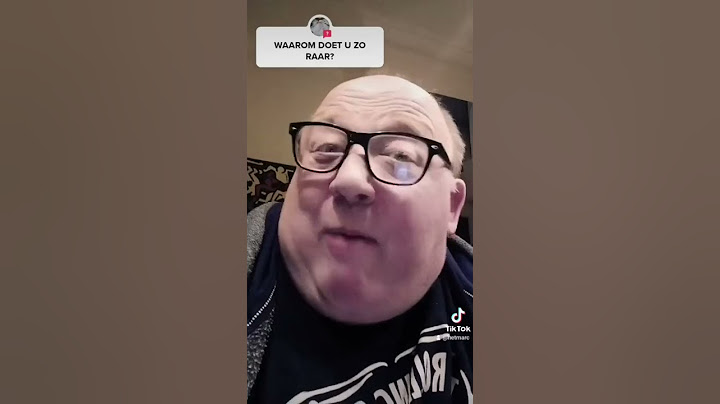 Waarom doet u zo raar?