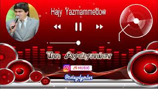 Hajy Yazmammedow   Hany Gel