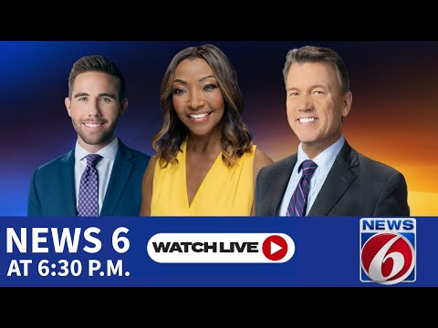 LIVE: News 6 at 6:30 p.m.