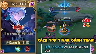 Hướng Dẫn Cầm Nak Cân 5 Megakill Gánh Team Cực Gắt Của Top 1 Nakroth Vs 17 Kill Mãn Nhãn