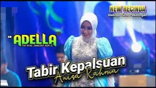 TABIR KEPALSUAN Anisa Rahma // OM ADELLA Terbaru - DADIREJO TIRTO PEKALONGAN #cumi_cumi_audio