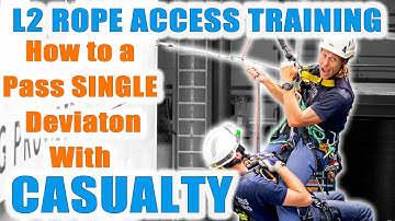 Single Deviation with Casualty - IRATA Rope Access Level 2 Training