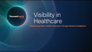 Visibility in Healthcare with ThousandEyes
