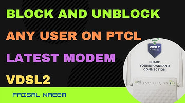 How To Block And Unblock any User on PTCL Latest Modem VDSL2