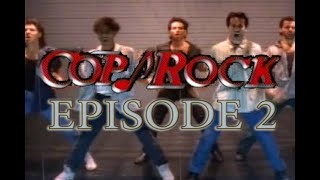 Cop Rock - Episode 2: Ill Gotten Gaines