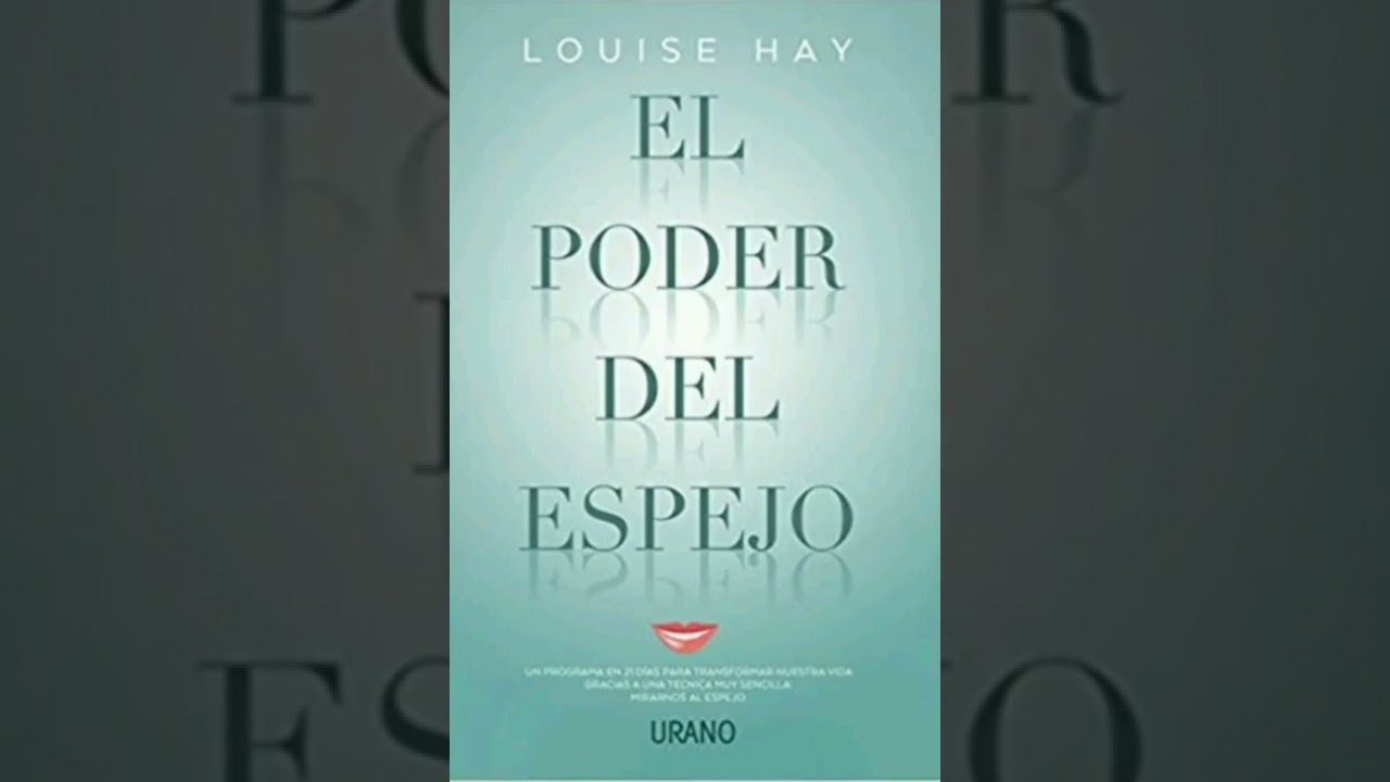 Audio libro El Poder del Espejo de Louise Hay. Día 2 - YouTube