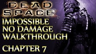 Ⓦ Dead Space Walkthrough ▪ Impossible, No Damage - Chapter 7 ▪ Into the Void [New Game]