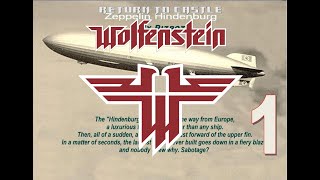 Return to castle Wolfenstein // Hindenburg // Part 1