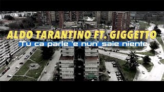 Aldo Tarantino Ft Giggetto - Tu Ca Parle E Nun Saie Niente