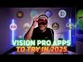 VISION PRO APPS to Try in 2025 | Don't be Scared!
