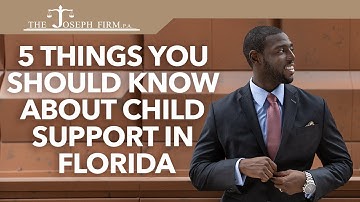 5 Things You Should Know About Child Support in Florida