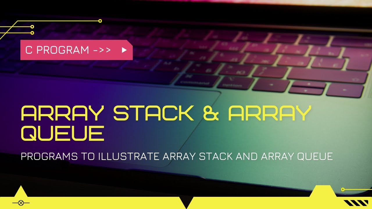Stack and Queue Implementation by Arrays in C - YouTube