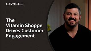 The Vitamin Shoppe Driving Engagement With Oracle Unified Loyalty Solutions