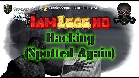Special Force 2 sf2 S.K.I.L.L. ★ iAmLegend Hacking Again (and Dzzyy ) ★ by PerCep7i0n