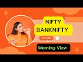 Nifty banknifty morning view 16 april 24 stockmarket optionstrading