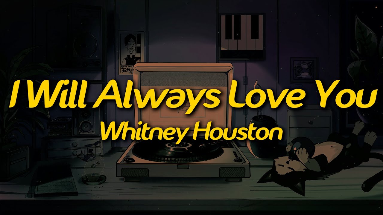 Whitney Houston - I Will Always Love You (Lyrics)