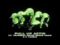 Pull Up Actin - Youngboy Never Broke Again, P Yungin, Never Broke Again (Visualizer)
