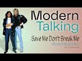 Modern Talking Save Me Don T Break Me Ultimatum Melody Version 2025 