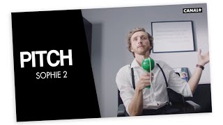 #30 Sophie 2 - PITCH - CANAL+