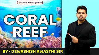 Coral Reefs By Dewashish Awasthi Sir screenshot 5